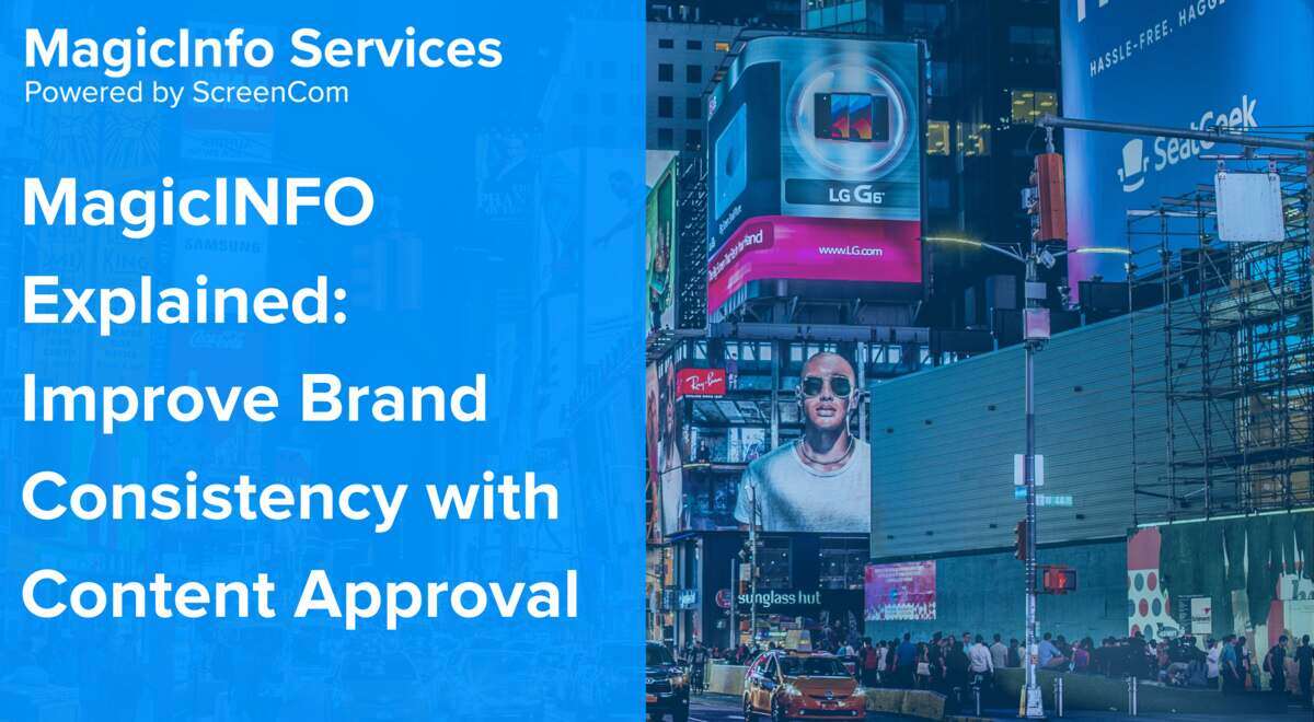 MagicINFO Explained: Improve Brand Consistency with Content Approval