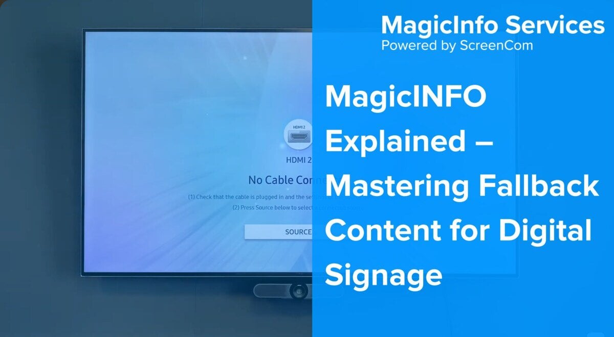 MagicINFO Explained: Mastering Fallback Content for Digital Signage