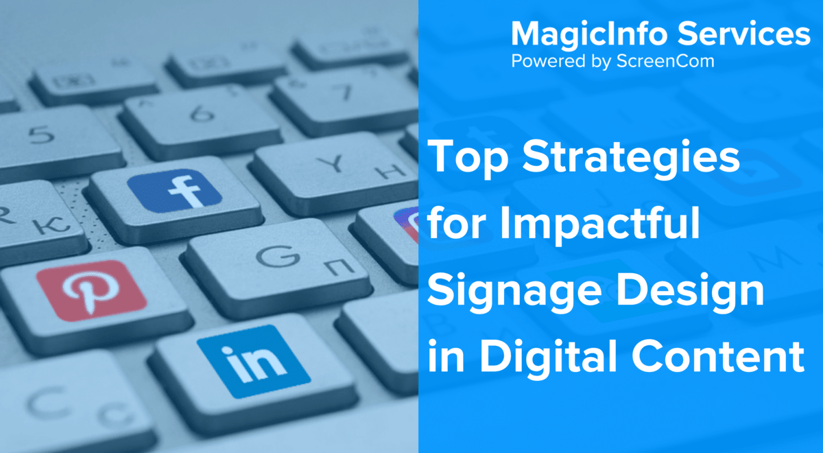  Top Strategies for Impactful Signage Design in Digital Content